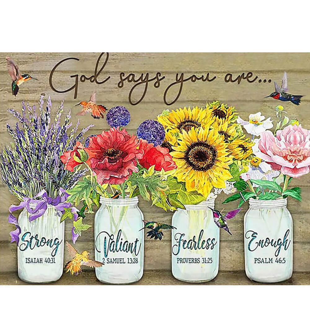 Free Board Flower "GOD SAY YOUR ARE STRONG, VALIANT, JEASLESS, ENOUGH" - MyCraftsGfit - Free 5D Diamond Painting