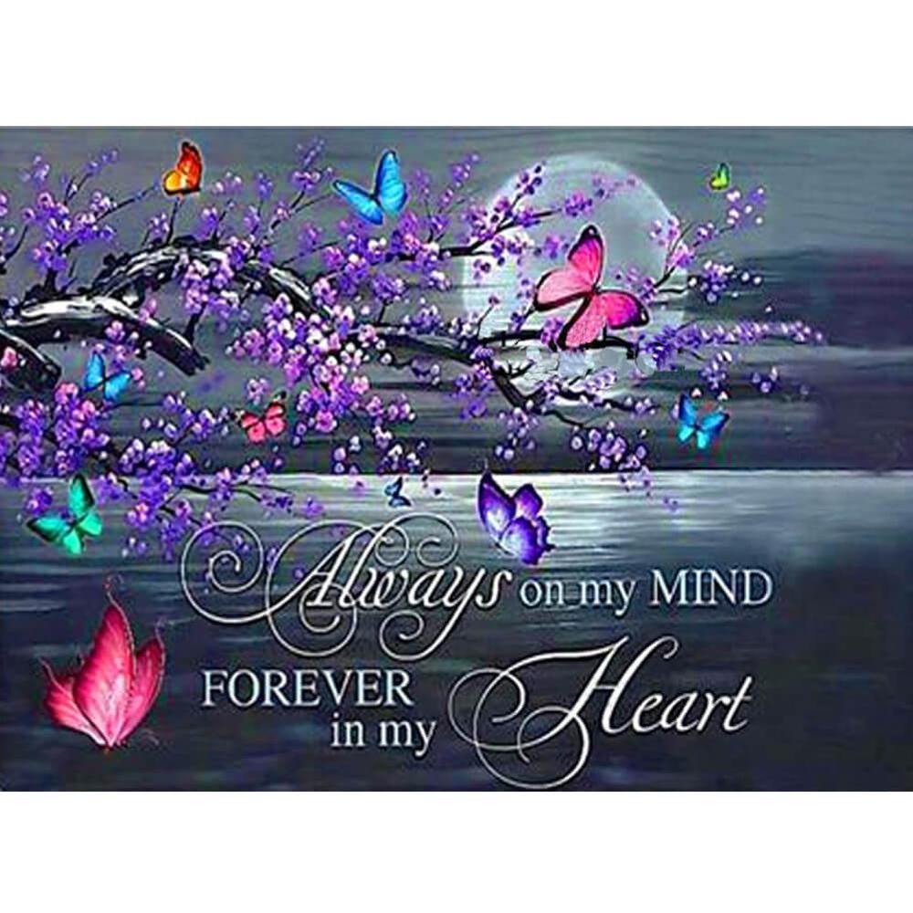 Butterfly "ALWAYS ON MY MINE, FOREVER IN MY HEART" Free 5D Diamond Painting Kits MyCraftsGfit - Free 5D Diamond Painting mycraftsgift.com