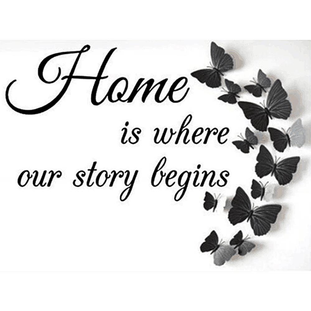 Free Butterfly "HOME IS WHERE OUR STORY LEGINS" - MyCraftsGfit - Free 5D Diamond Painting